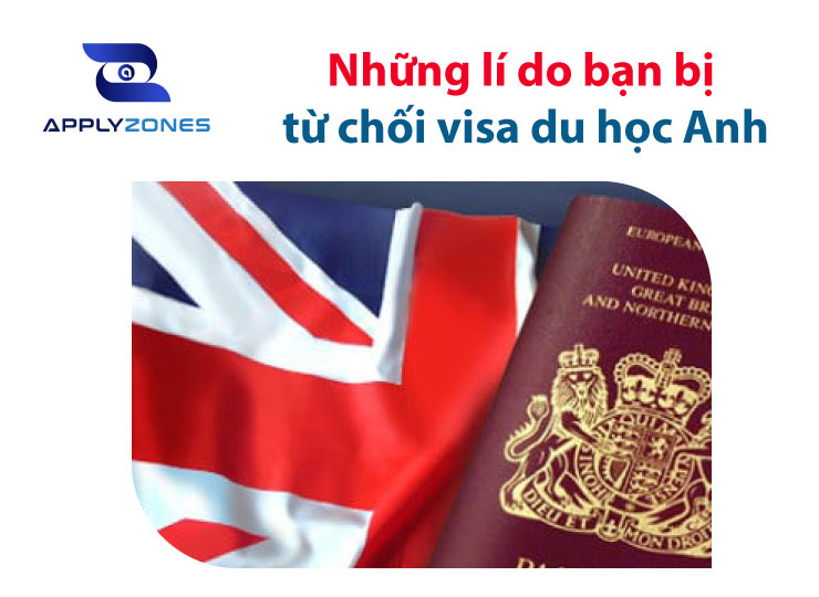 Những lí do bạn bị từ chối visa du học Anh thường mắc phải là gì